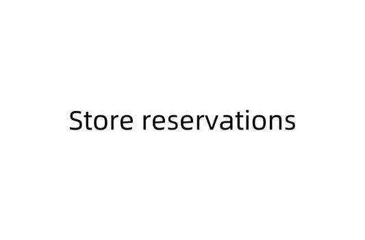 Store reservations